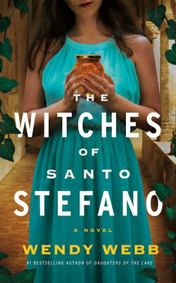 The Witches of Santo Stefano WITCHES OF SANTO STEFANO [ Wendy Webb ]