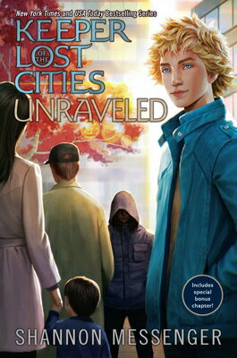 Unraveled Book 9.5 UNRAVELED BK 95 （Keeper of the Lost Cities） [ Shannon Messenger ]