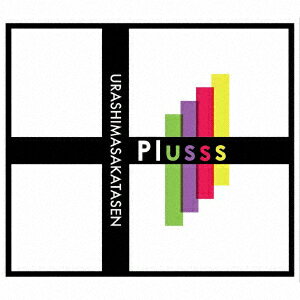 Plusss (初回限定盤A CD＋特典DVD*浦島坂田船ver.)