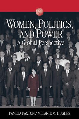 Women, Politics, and Power: A Global Perspective WOMEN POLITICS & POWER （Sociology for a New Century） [ Pamela Paxton ]