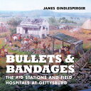 ŷ֥å㤨Bullets and Bandages: The Aid Stations and Field Hospitals at Gettysburg BULLETS & BANDAGES [ James Gindlesperger ]פβǤʤ4,752ߤˤʤޤ