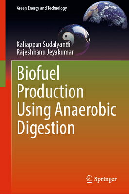 Biofuel Production Using Anaerobic Digestion BIOFUEL PROD USING ANAEROBIC D Green Energy and Technology [ Kaliappan Sudalyandi ]