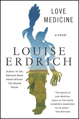 Love Medicine: Newly Revised Edition LOVE MEDICINE REV/E [ Louise Erdrich ]