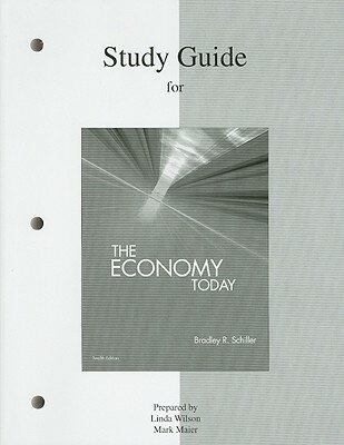 Study Guide for the Economy Today SG FOR THE ECONOMY TODAY 12/E [ Bradley R. Schiller ]