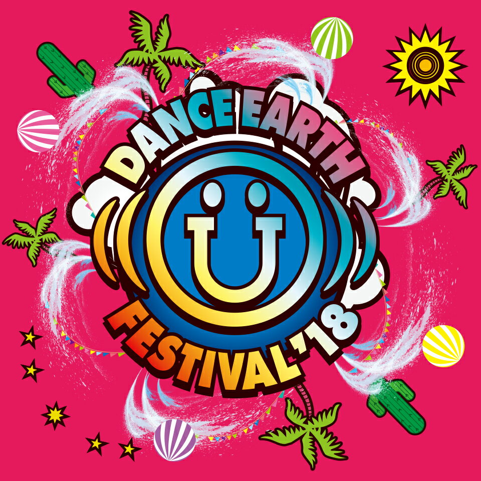 DANCE EARTH FESTIVAL 2018(DVD2枚組+CD)(初回受注限定盤)