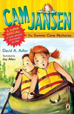 CAM Jansen: CAM Jansen and the Summer Camp Mysteries: A Super Special CAM JANSEN # CAM JANSEN CAM （Cam Jansen） [ David A. Adler ]