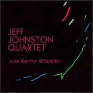 【輸入盤】Jeff Johnston Quartet With Kenny Wheeler