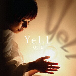 YELL [ QU-E ]