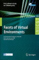 This book constitutes the proceedings of the First International ICST Conference on Facets of Virtual Conference, FaVE 2009, held in Berlin, Germany, in July 2009. The 15 invited and regular papers present in the first set the application of virtual worlds to science and in the second set the social aspects of using virtual worlds, both for research and application.