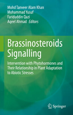 Brassinosteroids Signalling: Intervention with Phytohormones and Their Relationship in Plant Adaptat