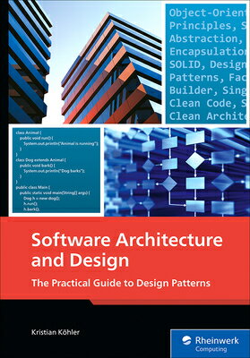 Software Architecture and Design: The Practical Guide to Design Patterns SOFTWARE ARCHITECTURE & DESIGN [ Kristian Khler ]