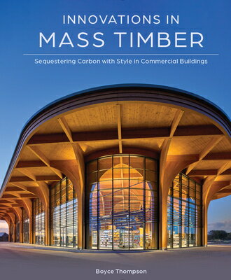 Innovations in Mass Timber: Sequestering Carbon with Style in Commercial Buildings INNVS IN MASS TIMBER 