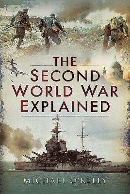 The Second World War Explained 2ND WW EXPLAINED 