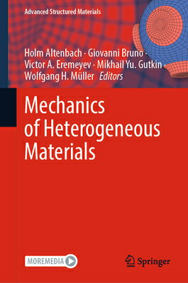 Mechanics of Heterogeneous Materials MECHANICS OF HETEROGENEOUS MAT （Advanced Structured Materials） Holm Altenbach