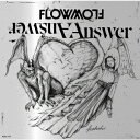 Answer [ FLOW ]