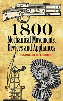 1800 MECHANICAL MOVEMENTS, DEVICES AND A