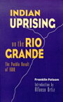 Indian Uprising on the Rio Grande: The Pueblo Revolt of 1680 INDIAN UPRISING ON THE RIO GRA [ Franklin Folsom ]