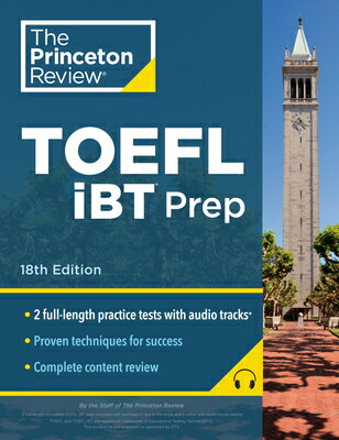 Princeton Review TOEFL IBT Prep with Audio/Listening Tracks, 18th Edition: 2 Practice Tests + Audio