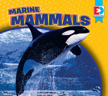 Marine Mammals MARINE MAMMALS （Eyediscover） 