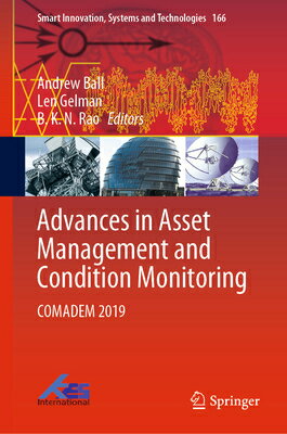 Advances in Asset Management and Condition Monitoring: Comadem 2019 ADVANCES IN ASSET MGMT & CONDI （Smart Innovation, Systems and Technologies） [ Andrew Ball ]