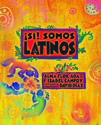 S! Somos Latinos SPA-SI SOMOS LATINOS [ Alma Flor Ada ]