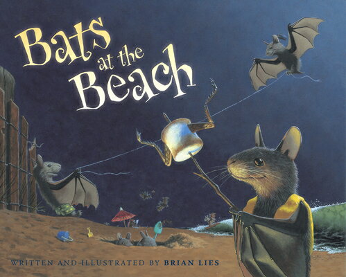 Bats at the Beach BATS AT THE BEACH （Bat Book） [ Brian Lies ]