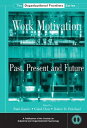 Work Motivation: Past, Present and Future WORK MOTIVATION （SIOP Organizational Frontiers） [ Ruth Kanfer ]