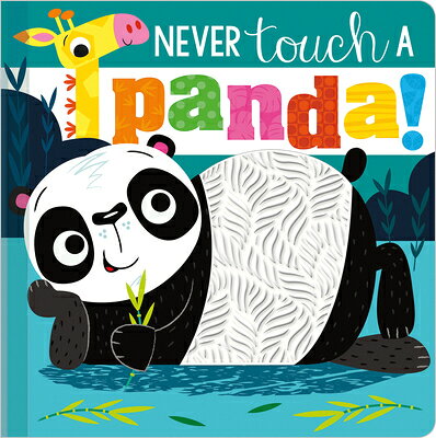 Never Touch a Panda! NEVER TOUCH A PANDA 