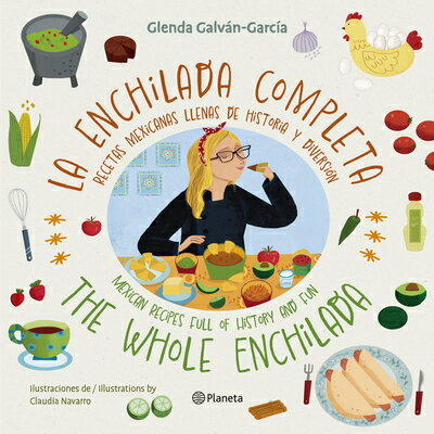 La Enchilada Completa (En Ingls Y Espaol) / The Whole Enchilada (in English and Spanish) - Bilingual SPA-ENCHILADA COMPLETA (EN ING [ Glenda Galvn-Garca ]