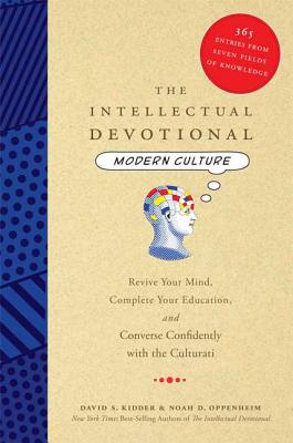The Intellectual Devotional Modern Culture: Revive Your Mind, Complete Your Education, and Converse