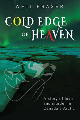 The Cold Edge of Heaven COLD EDGE OF HEAVEN [ Whit Fraser ]
