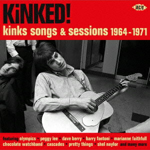 キンクト!〜キンクス・ソング&セッションズ 1964〜1971