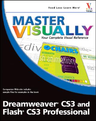 Master Visually Dreamweaver CS3 and Flash CS3 Professional MASTER VISUALLY DREAMWEAVER CS （Master Visually） [ Sherry Kinkoph Gunter ]