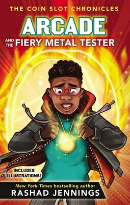 Arcade and the Fiery Metal Tester ARCADE & THE FIERY METAL TESTE （Coin Slot Chronicles） 