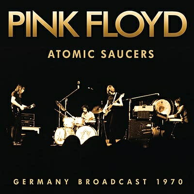 【輸入盤】Atomic Saucers - Germany Broadcast 1970