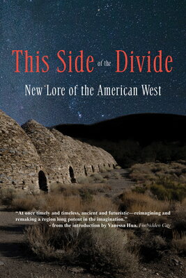 This Side of the Divide: New Lore of the American West THIS SIDE OF THE DIVIDE NEW LO [ Vanessa Hua ]
