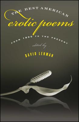 The Best American Erotic Poems: From 1800 to the Present BEST AMER EROTIC POEMS ...