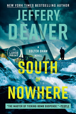 South of Nowhere SOUTH OF NOWHERE -LP （A Colter Shaw Novel） [ Jeffery Deaver ]