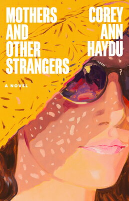 Mothers and Other Strangers MOTHERS & OTHER STRANGERS 