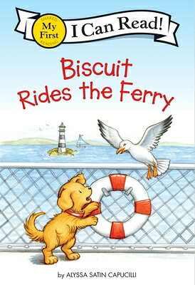Biscuit Rides the Ferry BISCUIT RIDES THE FERRY （My First I Can Read） 