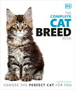 The Complete Cat Breed Book, Second Edition COMP CAT BREED BK 2ND /E 2/E （DK Definitive Pet Breed Guides） 