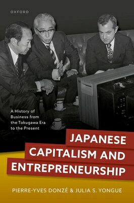 Japanese Capitalism and Entrepreneurship: A History of Business from the Tokugaw...