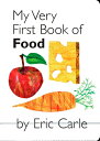 My Very First Book of Food MY VERY FBO FOOD-BOARD Eric Carle