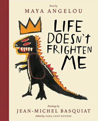 Life Doesn 039 t Frighten Me: A Poetry Picture Book LIFE DOESNT FRIGHTEN ME Maya Angelou