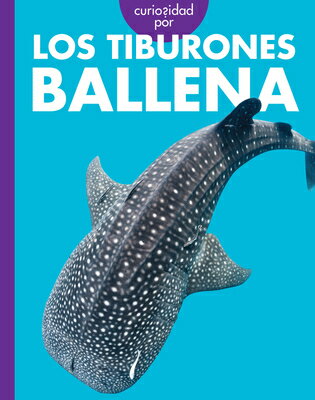 Curiosidad Por Los Tiburones Ballena SPA-CURIOSIDAD POR LOS TIBURON [ Monika Davies ]