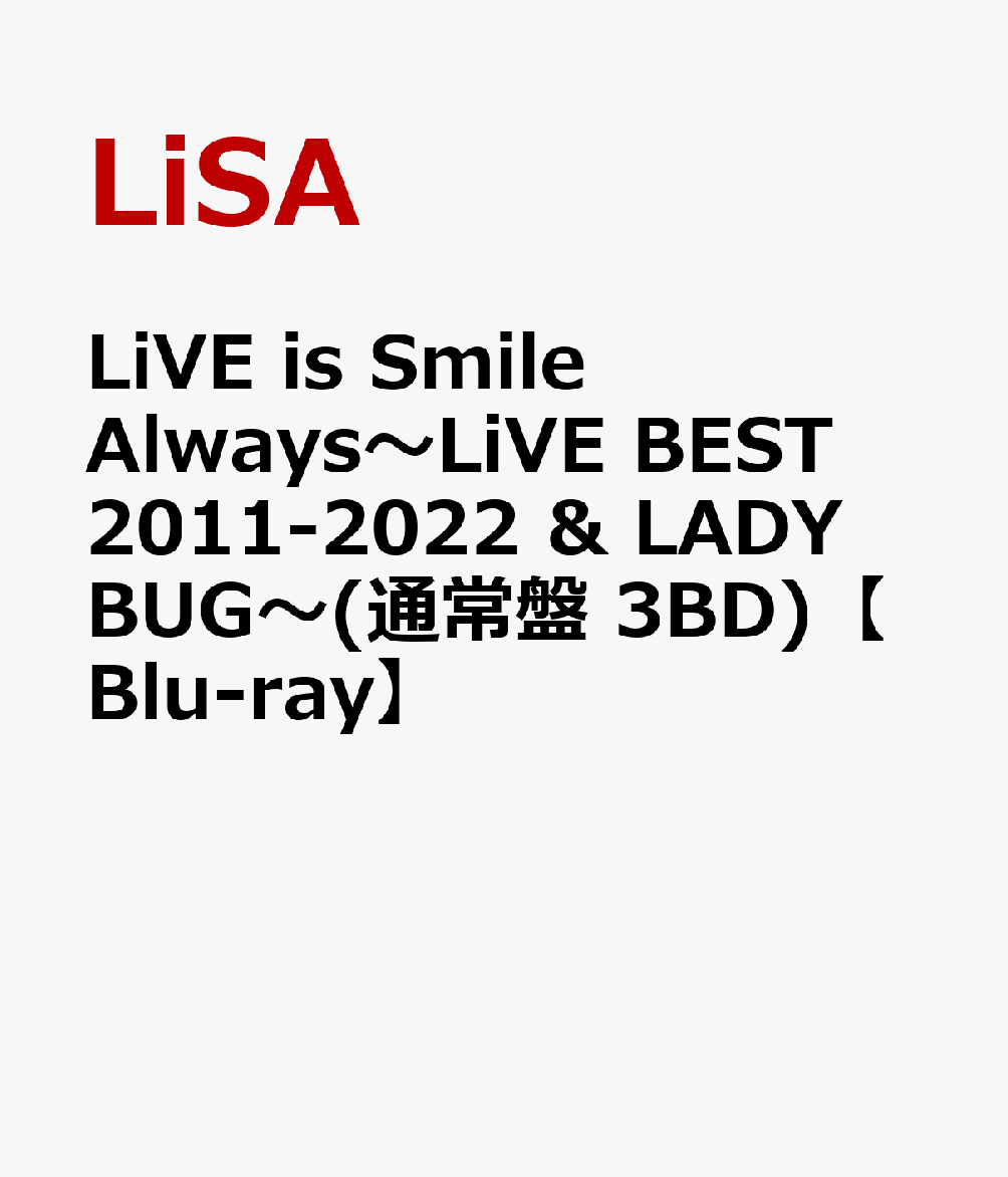 LiVE is Smile Always〜LiVE BEST 2011-2022 ＆ LADY BUG〜(通常盤 3BD)【Blu-ray】