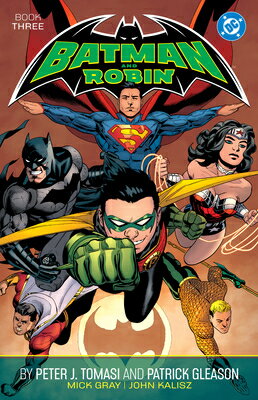 Batman and Robin by Peter J. Tomasi and Patrick Gleason Book Three BATMAN & ROBIN BY PETER J TOMA [ Peter J. Tomasi ]