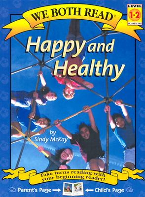 Happy and Healthy WE BOTH READ HAPPY & HEALTHY （We Both Read - Level 1-2 (Quality)） [ Sindy McKay ]