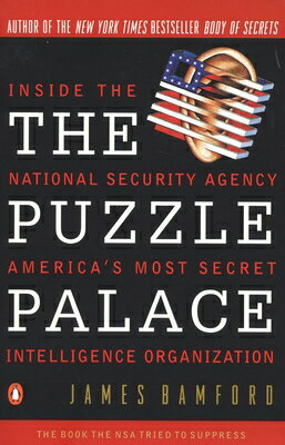 The Puzzle Palace: Inside America's Most Secret Intelligence Organization