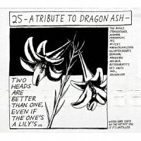 25 -A Tribute To Dragon Ash- (初回生産限定盤)
